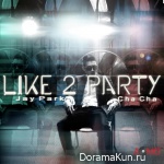 Jay Park – I Like 2 Party