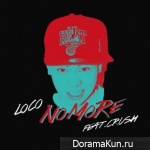 LOCO – No More