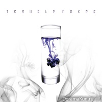 Trouble Maker