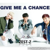ZEST-Z – Give Me A Chance
