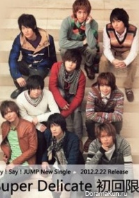 Hey! Say! JUMP - Super Delicate Making of MV